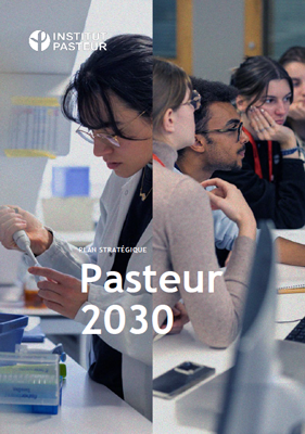 Pasteur 2030 - Plan stratégique de l'Institut Pasteur à télécharger